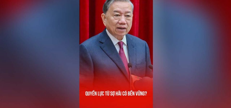 QUYỀN LỰC TỪ SỢ HÃI CÓ BỀN VỮNG?