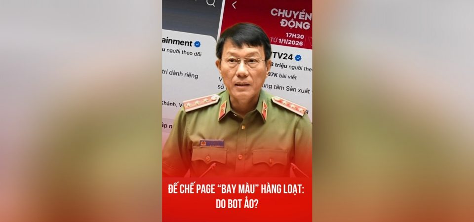 ĐẾ CHẾ PAGE “BAY MÀU” HÀNG LOẠT: DO BOT ẢO?