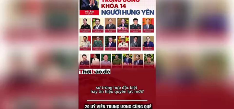 20 ỦY VIÊN TRUNG ƯƠNG CÙNG QUÊ HƯNG YÊN: SỰ TRÙNG HỢP ĐẶC BIỆT HAY TÍN HIỆU QUYỀN LỰC MỚI?