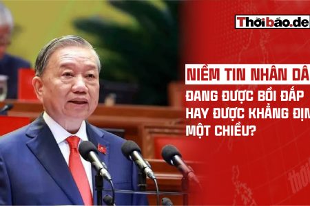 “NIỀM TIN NHÂN DÂN” ĐANG ĐƯỢC BỒI ĐẮP HAY ĐƯỢC KHẲNG ĐỊNH MỘT CHIỀU?