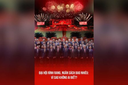ĐẠI HỘI RÌNH RANG, NGÂN SÁCH BAO NHIÊU: VÌ SAO KHÔNG AI BIẾT?
