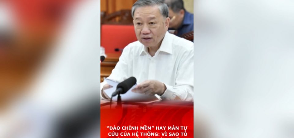 “Đảo chính mềm” hay màn tự cứu của hệ thống: vì sao Tô Lâm bị yêu cầu rời ghế?