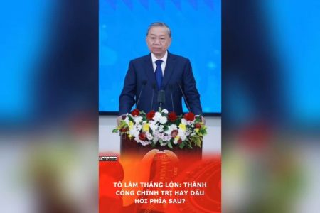 Tô Lâm thắng lớn: Thành công chính trị hay dấu hỏi phía sau?