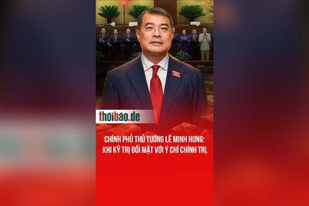 CHÍNH PHỦ THỦ TƯỚNG LÊ MINH HƯNG: KHI KỸ TRỊ ĐỐI MẶT VỚI Ý CHÍ CHÍNH TRỊ.