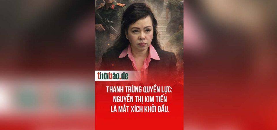 Thanh trừng quyền lực: Nguyễn Thị Kim Tiến là mắt xích khởi đầu.