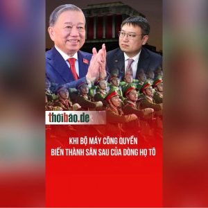 Khi bộ máy công quyền biến thành sân sau của dòng họ Tô