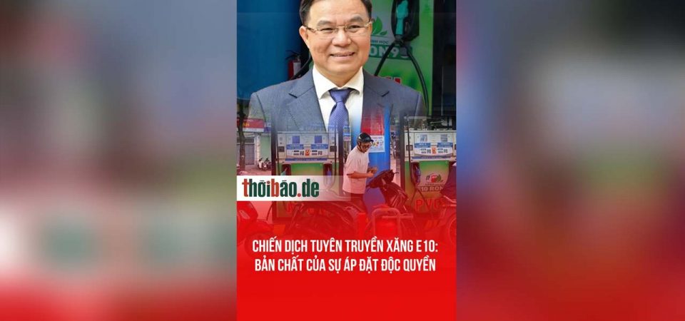 Chiến dịch tuyên truyền xăng E10: Bản chất của sự áp đặt độc quyền