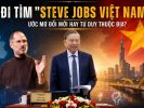 Đi tìm „Steve Jobs Việt Nam“: Ước mơ đổi mới hay tư duy thuộc địa?