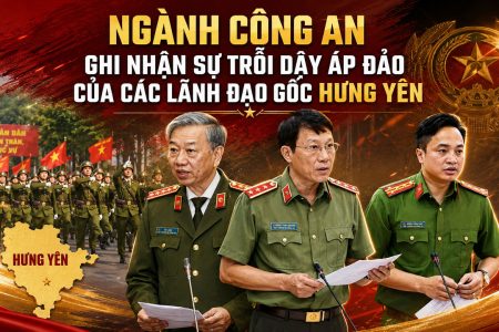 Ngành công an ghi nhận sự trỗi dậy áp đảo của các lãnh đạo gốc Hưng Yên
