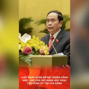 Luật pháp dùng để bịt miệng công dân – Sai lầm chí mạng hủy hoại tận cùng uy tín của Đảng
