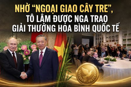 Nhờ “ngoại giao cây tre”, Tô Lâm được Nga trao giải thưởng hòa bình quốc tế