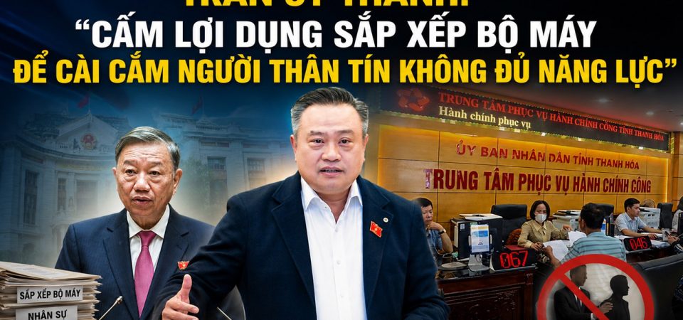 Trần Sỹ Thanh: Cấm lợi dụng sắp xếp bộ máy để cài cắm người thân tín không đủ năng lực