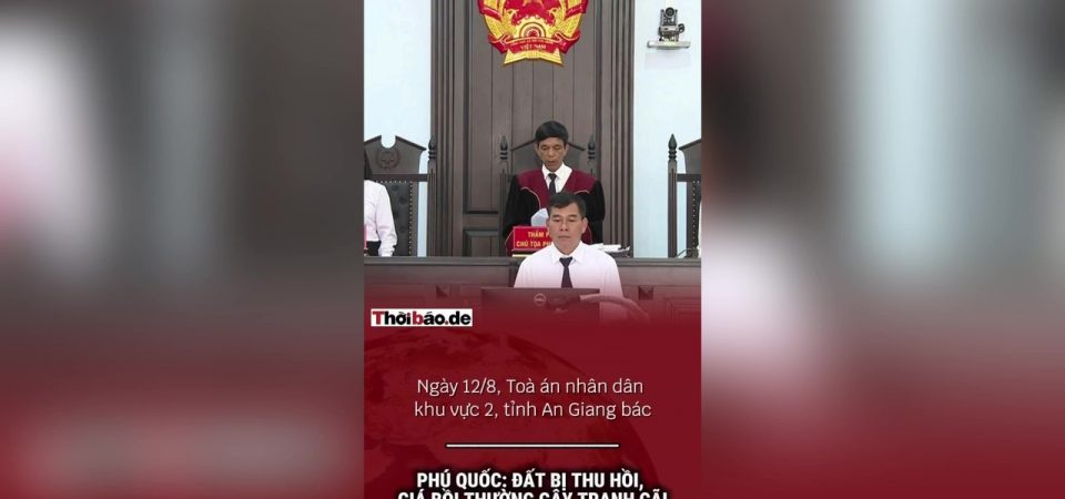 Phú Quốc: Đất bị thu hồi, giá bồi thường gây tranh cãi