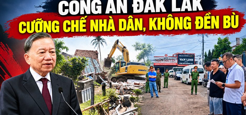 Công An Đắk Lắk cưỡng chế nhà dân, không đền bù