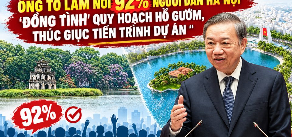 Ông Tô Lâm nói 92% người dân hà nội ‚đồng tình‘ quy hoạch hồ gươm, thúc giục tiến trình dự án