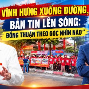 Vĩnh Hưng xuống đường, bản tin lên sóng: Đồng thuận theo góc nhìn nào