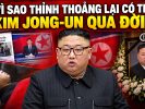Vì sao thi thoảng lại có tin Kim Jong-Un qua đời?