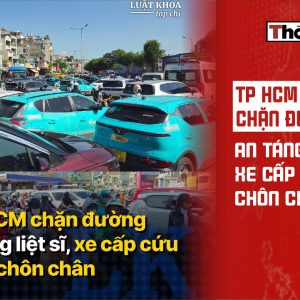 TP HCM chặn đường để an táng liệt sỹ, xe cấp cứu chôn chân